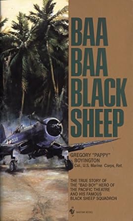 Baa Baa Black Sheep by Col. Gregory Boyington